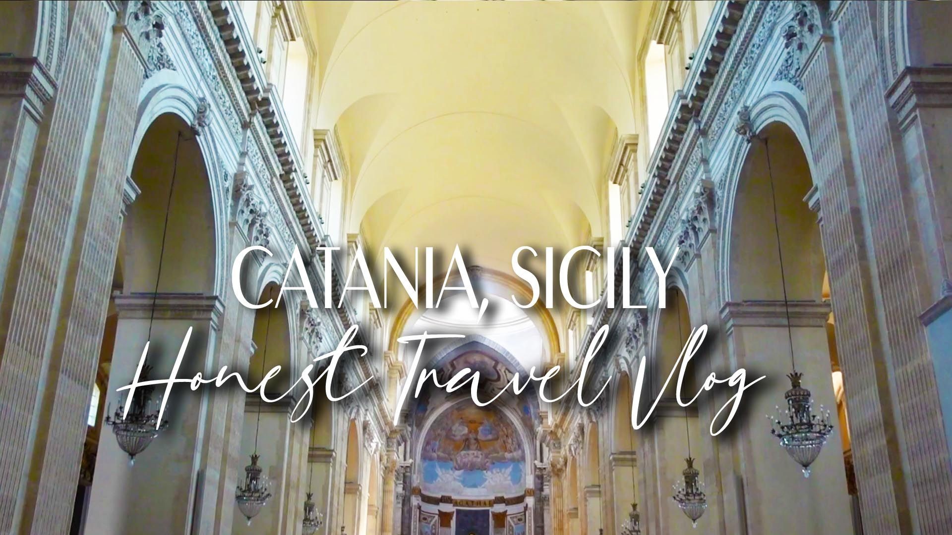 Catania, Sicily - Is it worth visiting? | Honest Travel Vlog