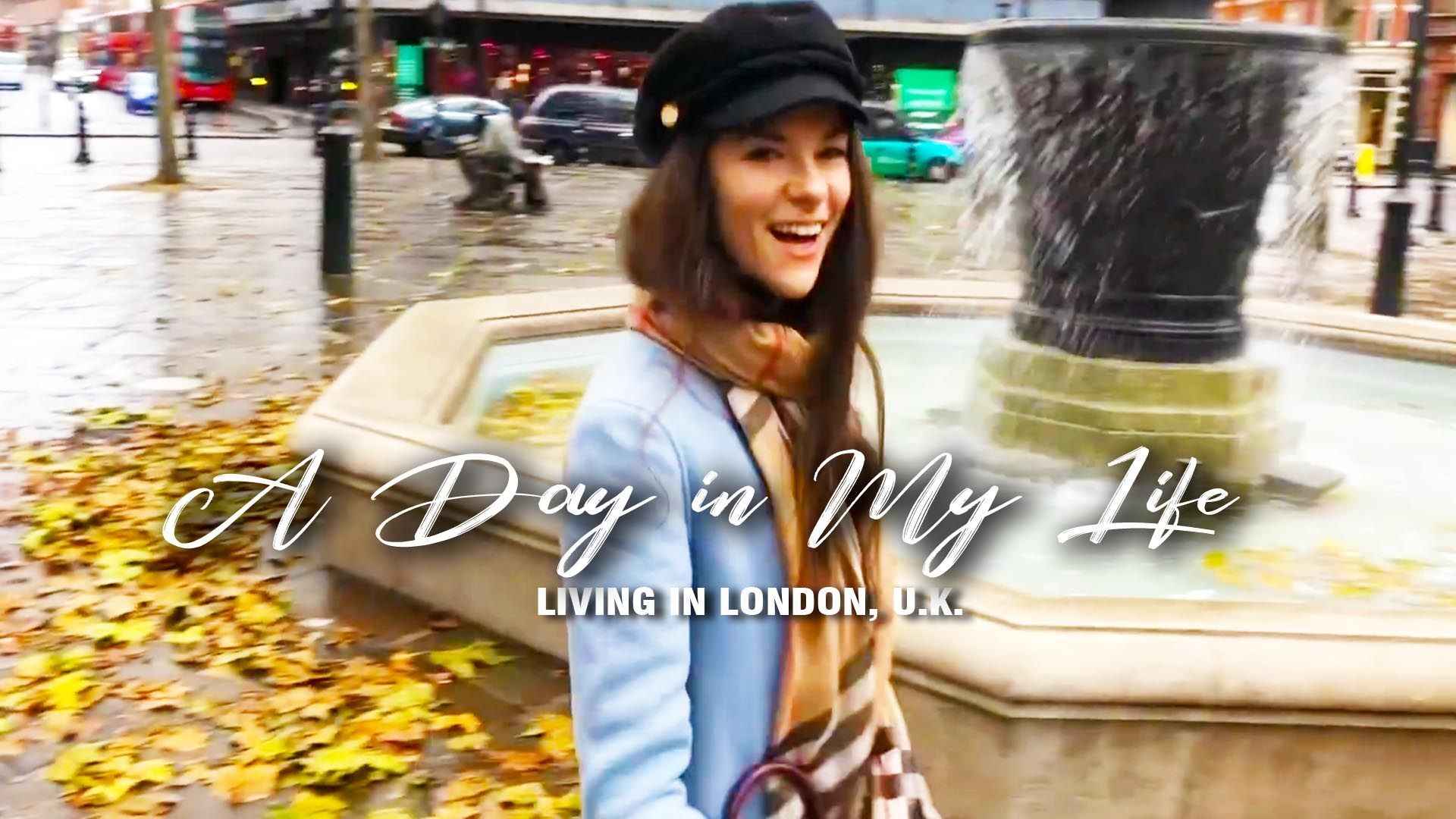 A DAY IN MY LIFE LIVING IN LONDON