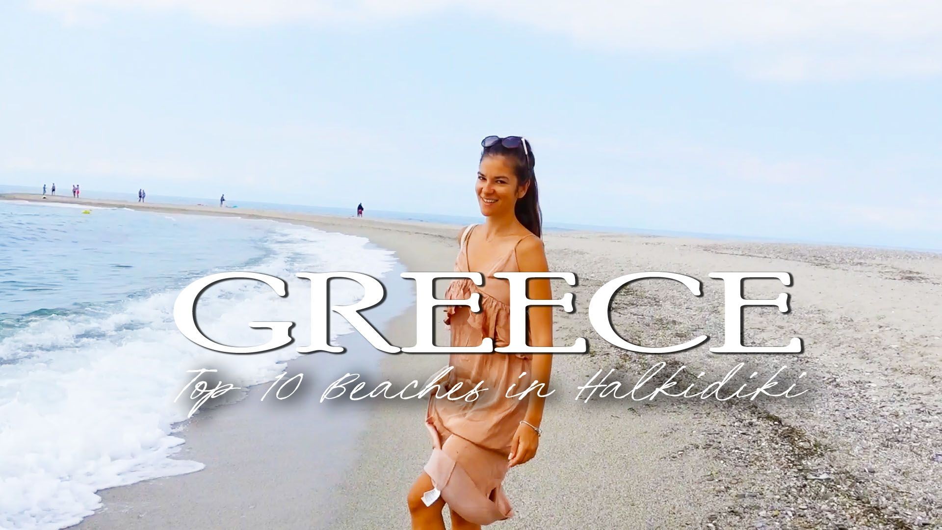 BEST OF HALKIDIKI GREECE Top 10 beaches in Halkidiki Greece