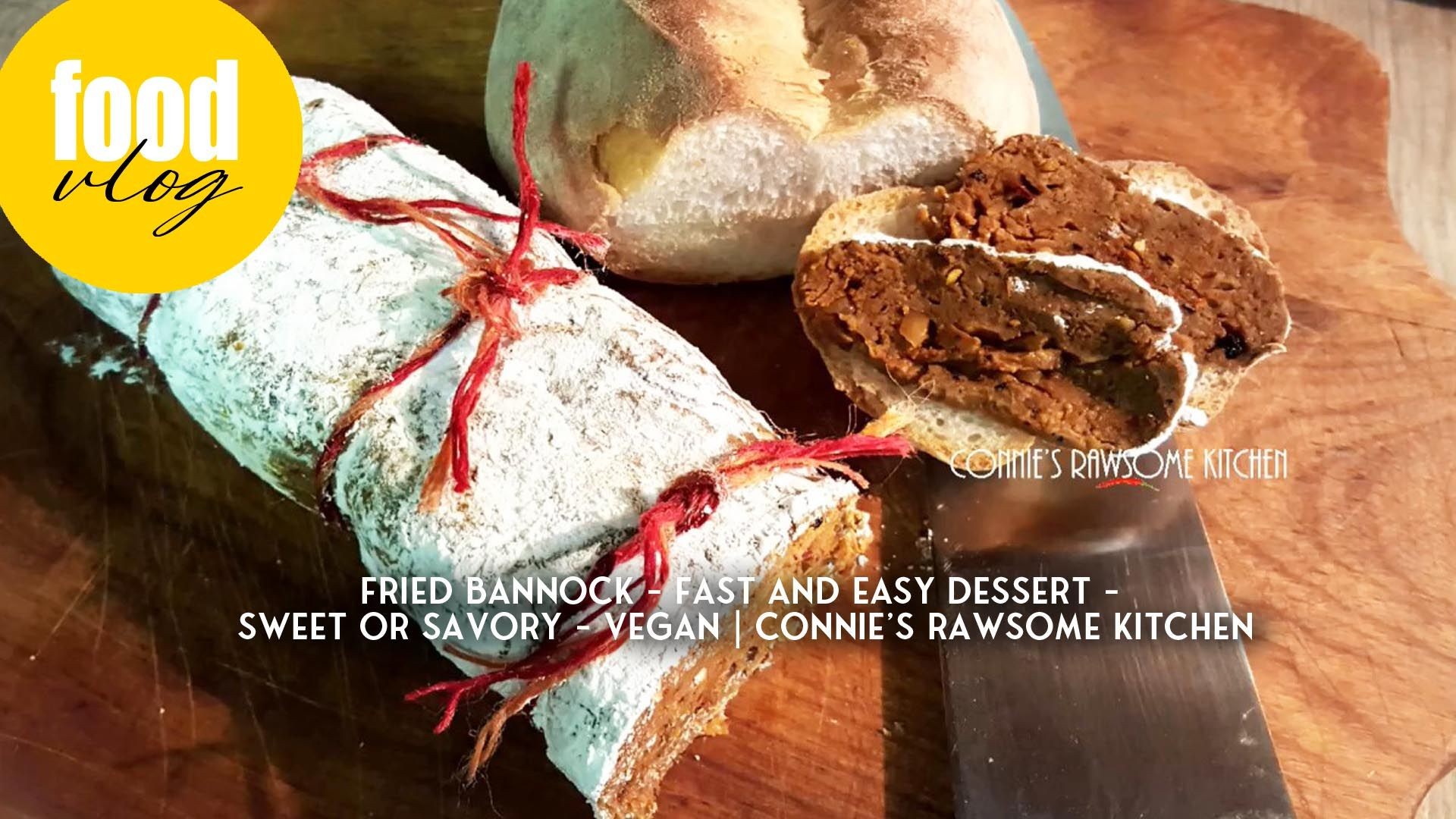 FRIED BANNOCK - FAST AND EASY DESSERT - SWEET OR SAVORY - VEGAN | Connie's RAWsome kitchen