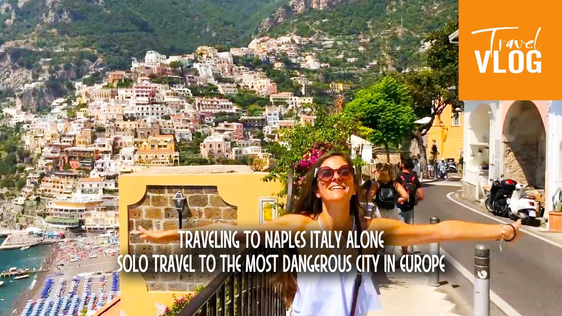 TRAVELING TO NAPLES ITALY ALONE - SOLO TRAVEL TO THE MOST DANGEROUS CITY IN EUROPE #Italy #naples
