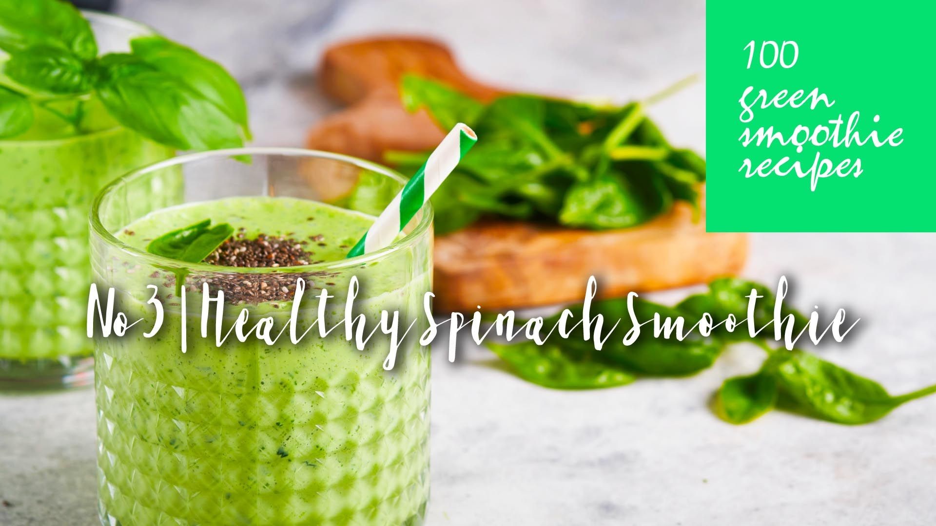 100 Green Smoothies Recipe| N 3 - Healthy Easy Spinach Smoothie Recipe