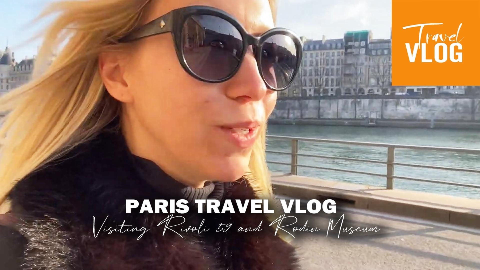 PARIS VLOG: Visiting RIVOLI 59 and RODIN MUSEUM